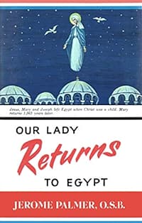 Our lady returns to Egypt